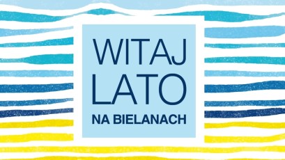 Witaj Lato na Bielanach '2019