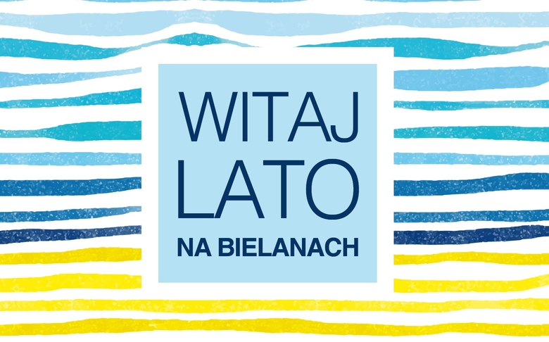 You are currently viewing Witaj Lato na Bielanach ‘2019