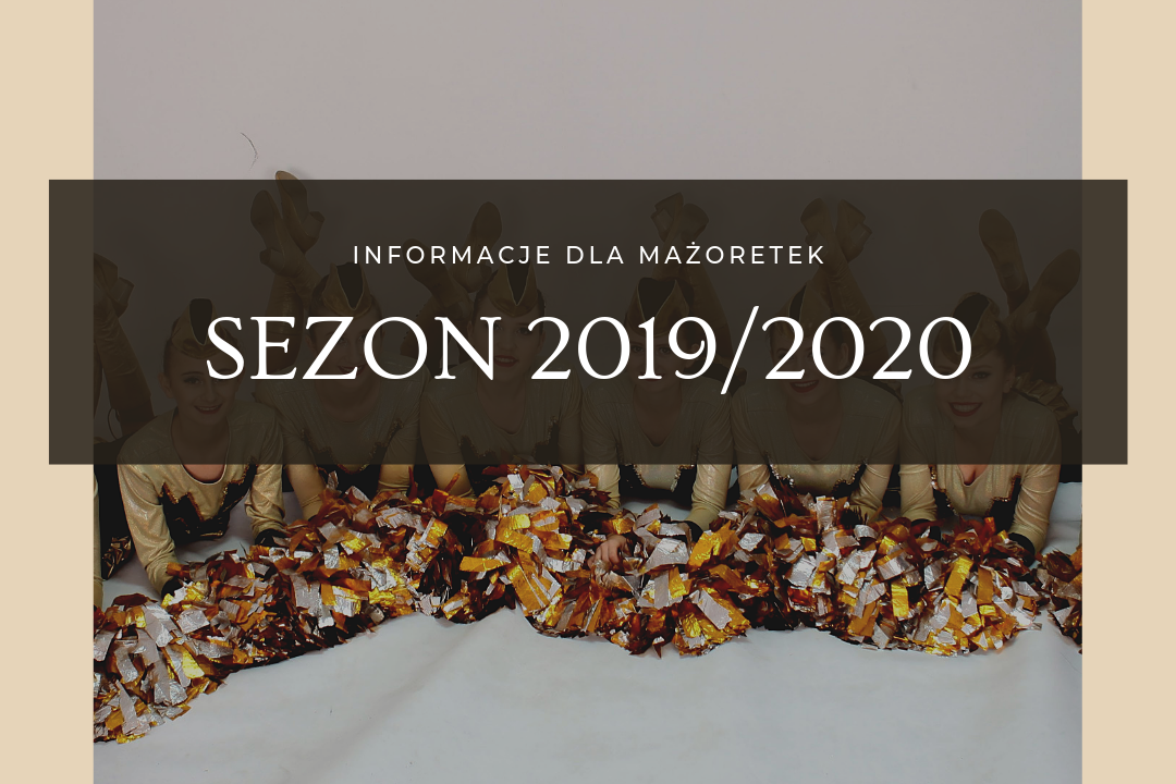 You are currently viewing Informacje na nowy sezon 2019/2020 dla mażoretek